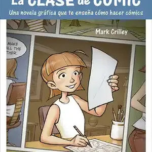 Weltweiter Versand LA CLASE DE CÓMIC. UNA NOVELA GRÁFICA QUE TE ENSEÑA A HACER CÓMICS