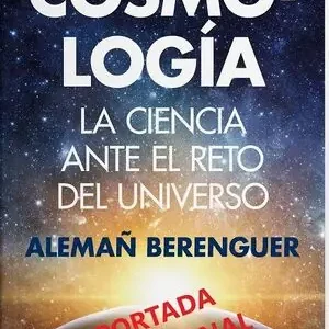 Begrenztes Angebot COSMOLOGÍA. LA CIENCIA ANTE EL RETO DEL UNIVERSO