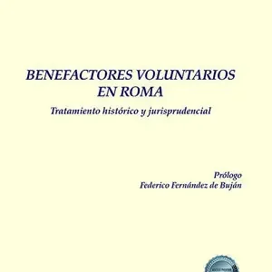 BENEFACTORES VOLUNTARIOS EN ROMA. TRATAMIENTO HISTÓRICO Y JURISPRUDENCIAL Markenprodukt