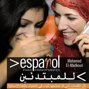 ESPAÑOL PARA PRINCIPIANTES ESPAÑOL-ÁRABE. 1181572 Must-Have