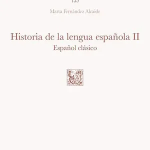 HISTORIA DE LA LENGUA ESPAÑOLA, II: ESPAÑOL CLÁSICO Mengenrabatt