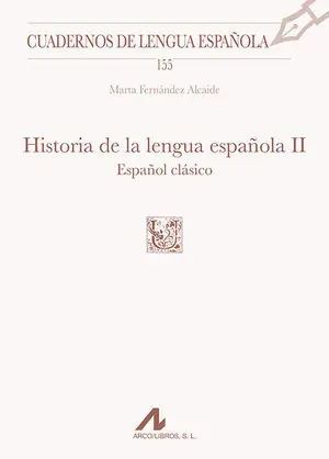 HISTORIA DE LA LENGUA ESPAÑOLA, II: ESPAÑOL CLÁSICO Mengenrabatt