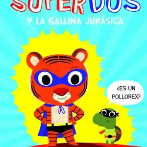 Garantierte Lieferung SUPERDOS Y LA GALLINA JURÁSICA (SUPERDOS 1)
