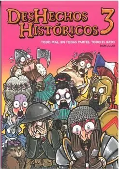 DESHECHOS HISTÓRICOS 3. TODO MAL, EN TODAS PARTES, TODO EL RATO Highlight