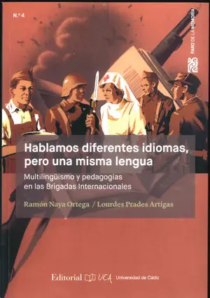 Weltweiter Versand HABLAMOS DIFERENTES IDIOMAS, PERO UNA MISMA LENGUA. MULTILINGÜISMO Y PEDAGOGÍAS EN LAS BRIGADAS INTERNACIONALES