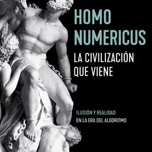 Rabatt HOMO NUMERICUS. LA CIVILIZACIÓN QUE VIENE