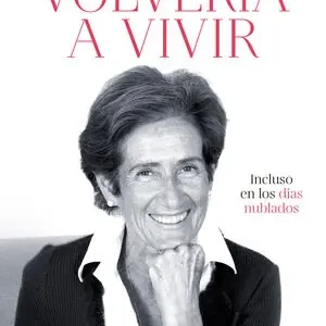 VOLVERÍA A VIVIR. INCLUSO EN LOS DÍAS NUBLADOS Top-Seller