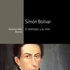 Billig SIMÓN BOLÍVAR. EL LIBERTADOR Y SU MITO