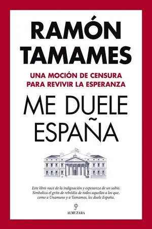 Super-Preis ME DUELE ESPAÑA. UNA MOCIÓN DE CENSURA PARA REVIVIR LA ESPERANZA