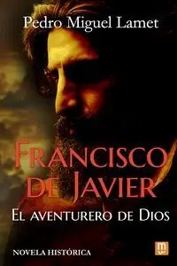 Bestpreis FRANCISCO DE JAVIER, EL AVENTURERO DE DIOS