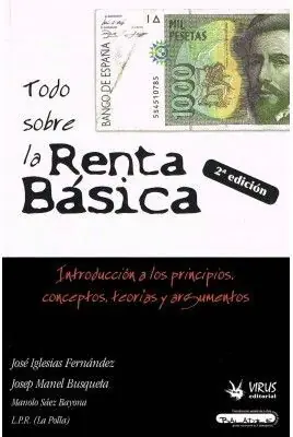 Solange Der Vorrat Reicht TODO SOBRE LA RENTA BÁSICA. INTRODUCCIÓN A LOS PRINCIPIOS, CONCEPTOS, TEORÍAS Y ARGUMENTOS