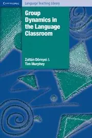 GROUP DYNAMICS IN THE LANGUAGE CLASSROOM Ab Werk