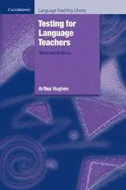 TESTING FOR LANGUAGE TEACHERS 2ND EDITION Must-Have