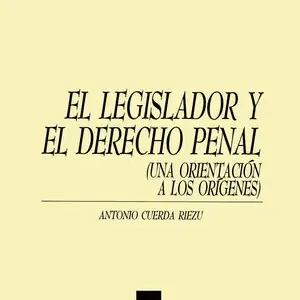 EL LEGISLADOR Y EL DERECHO PENAL. UNA ORIENTACIÓN A LOS ORÍGENES Großhandel