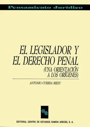 EL LEGISLADOR Y EL DERECHO PENAL. UNA ORIENTACIÓN A LOS ORÍGENES Großhandel