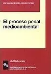 Bestseller EL PROCESO PENAL MEDIOAMBIENTAL