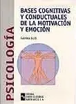 Günstig BASES COGNITIVAS Y CONDUCTUALES DE LA MOTIVACIÓN Y EMOCIÓN