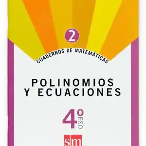 CUADERNOS DE MATEMÁTICAS 2. 4 ESO. POLINOMIOS Y ECUACIONES Direkt Vom Hersteller