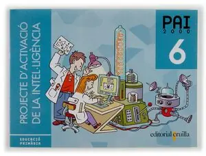 Finale Aktion PROJECTE D'ACTIVACIÓ DE LA INTEL·LIGÈNCIA.  PAI 2000. 6 EDUCACIÓ PRIMÀRIA