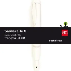 Schnäppchen CUADERNO DE ACTIVIDADES. PASSERELLE 3. B1-B2. SAVIA