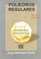 Solange Der Vorrat Reicht POLIEDROS REGULARES. GEOMETRÍA DESCRIPTIVA. GEOMETRÍA DESCRIPTIVA