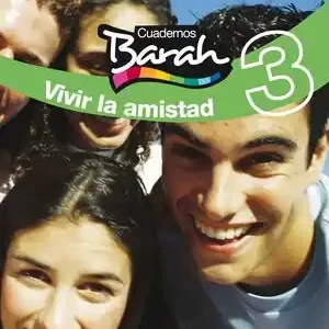 CUADERNOS BARAH 3. VIVIR LA AMISTAD Ab Werk