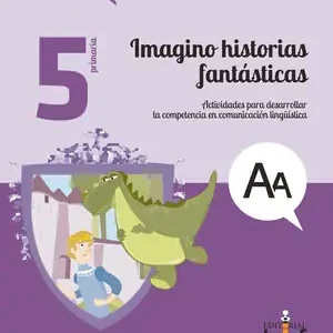 Top-Seller IMAGINO HISTORIAS FANTÁSTICAS. ACTIVIDADES PARA DESARROLLAR LA COMPETENCIA EN CO