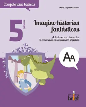 Top-Seller IMAGINO HISTORIAS FANTÁSTICAS. ACTIVIDADES PARA DESARROLLAR LA COMPETENCIA EN CO