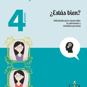 Ab Werk ¿ESTÁS BIEN? ACTIVIDADES PARA DESARROLLAR LA AUTONOMÍA E INICIATIVA PERSONAL (4.