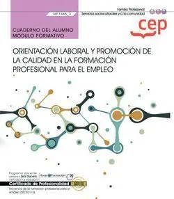 Sale CUADERNO DEL ALUMNO. ORIENTACIÓN LABORAL Y PROMOCIÓN DE LA CALIDAD EN LA FORMACI