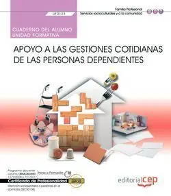CUADERNO DEL ALUMNO. APOYO A LAS GESTIONES COTIDIANAS DE LAS PERSONAS DEPENDIENT Sofort Bestellen