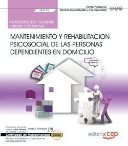 Aktuell CUADERNO DEL ALUMNO. MANTENIMIENTO Y REHABILITACIÓN PSICOSOCIAL DE LAS PERSONAS