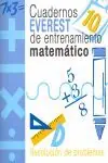 CUADERNOS EVEREST DE ENTRENAMIENTO MATEMÁTICO 10. RESOLUCIÓN DE PROBLEMAS. RESOLUCIÓN DE PROBLEMAS. Top-Seller