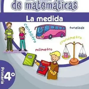 CUADERNO DE MATEMÁTICAS. 4º PRIMARIA. LA MEDIDA Aktuell