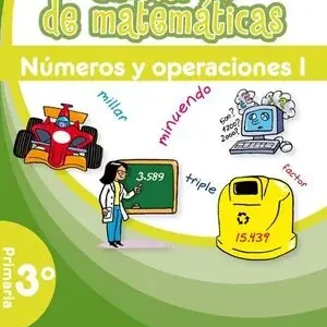 CUADERNO DE MATEMÁTICAS. 3º PRIMARIA. NÚMEROS Y OPERACIONES I Im Trend