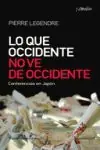 Bestseller LO QUE OCCIDENTE NO VE DE OCCIDENTE: CONFERENCIAS EN JAPÓN