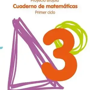 Sonderaktion CUADERNO DE MATEMÁTICAS 3. PRIMARIA. PRIMER CICLO. PROYECTO BRÚJULA
