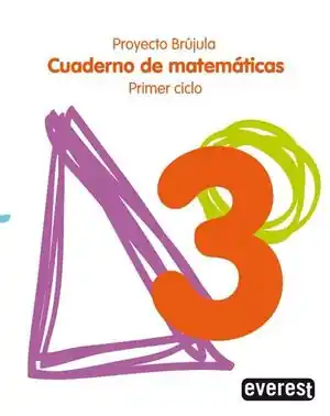 Sonderaktion CUADERNO DE MATEMÁTICAS 3. PRIMARIA. PRIMER CICLO. PROYECTO BRÚJULA