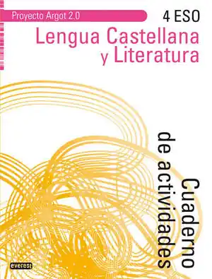 Sale LENGUA CASTELLANA Y LITERATURA 4º ESO. CUADERNO DE ACTIVIDADES. PROYECTO ARGOT 2