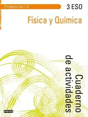 FÍSICA Y QUÍMICA 3º ESO. CUADERNO DE ACTIVIDADES. PROYECTO ION 2.0 Mega-Angebot
