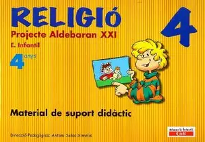 RELIGIÓ 4 ANYS. MATERIAL DE SUPORT DIDÁCTIC. PROJECTE ALDEBARAN XXI. EDUCACIÓN INFANTIL. Geprüft