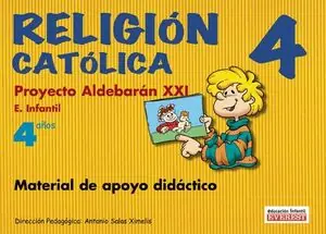 RELIGIÓN CATÓLICA 4 AÑOS. PROYECTO ALDEBARÁN XXI. MATERIAL DE APOYO DIDÁCTICO. EDUCACIÓN INFANTIL. Gleich Bestellen