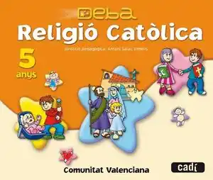 RELIGIÓ CATÓLICA 5 ANYS. PROJECTE DEBA. COMUNITAT VALENCIANA Bestseller