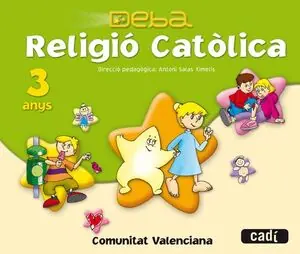 RELIGIÓ CATÓLICA 3 ANYS. PROJECTE DEBA. COMUNITAT VALENCIANA Solange Der Vorrat Reicht
