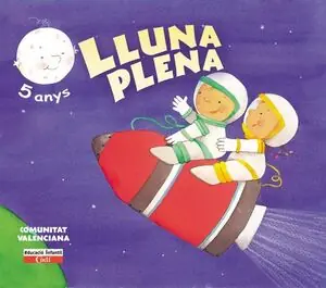 Geprüft LLUNA PLENA 5 ANYS. 1ER TRIMESTRE. COMUNITAT VALENCIANA. EDUCACIÓN INFANTIL