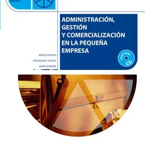Top-Qualität ADMINISTRACION, GESTION Y COMERCIALIZACION EN LA PEQUEA EMPRESA. GRADO