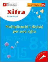 XIFRA Q-15 MULTIPLICACIO I DIVISIO PER UNA XIFRA Nur Heute