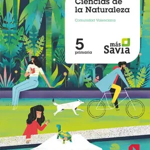 CIENCIAS DE LA NATURALEZA. 5 PRIMARIA. MAS SAVIA. COMUNIDAD VALENCIANA Markenware