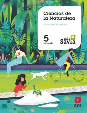 CIENCIAS DE LA NATURALEZA. 5 PRIMARIA. MAS SAVIA. COMUNIDAD VALENCIANA Markenware