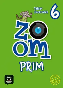 ZOOM PRIM 6. CAHIER D'ACTIVITÉS Premium